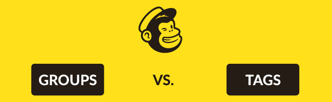 MailChimp groups vs. tags