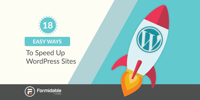 18 Ways to Speed Up WordPress Sites [Faster Speeds Today!]