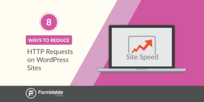 8 Ways to Reduce HTTP Requests on WordPress Sites