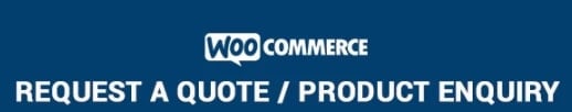 WooCommerce Quote Request or Enquiry