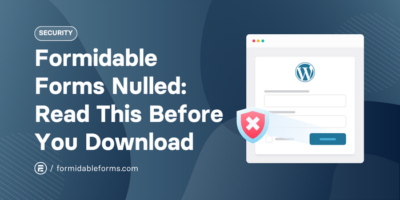 Formidable Forms Nulled Read This Before You Download