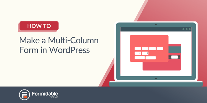 How to make a multiple column form in WordPress