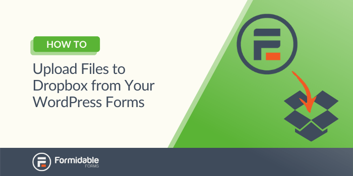 How to Upload Files to Dropbox from Your WordPress Forms