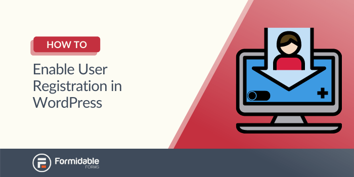 How to Enable User Registration in WordPress
