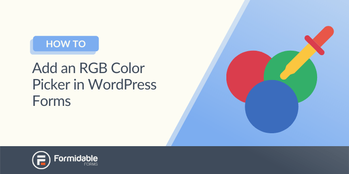 How To Add a WordPress Color Picker to Your Forms