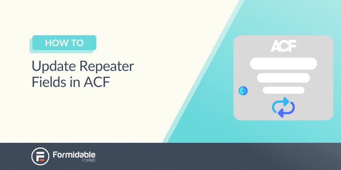 How to Update Repeater Fields in ACF