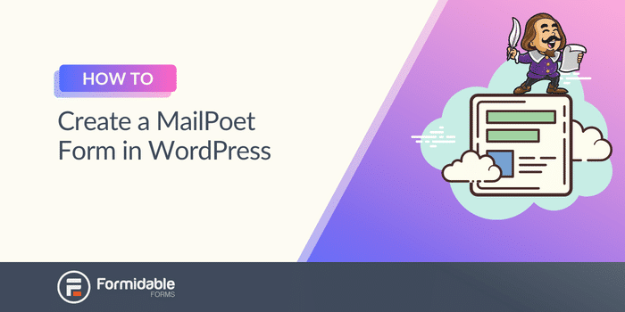 How To Create a MailPoet Form in WordPress