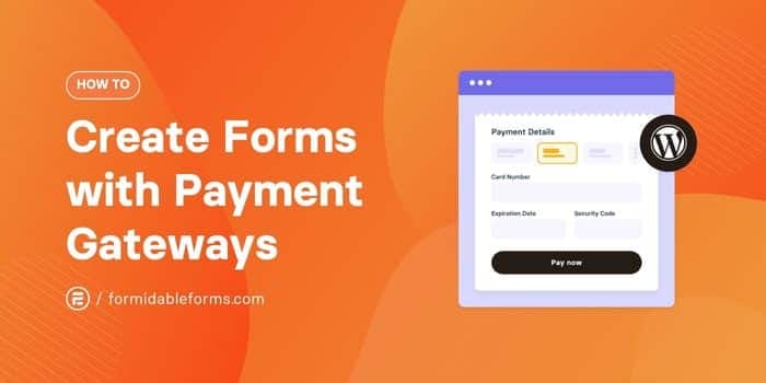 How to make WordPress forms with payment gateways