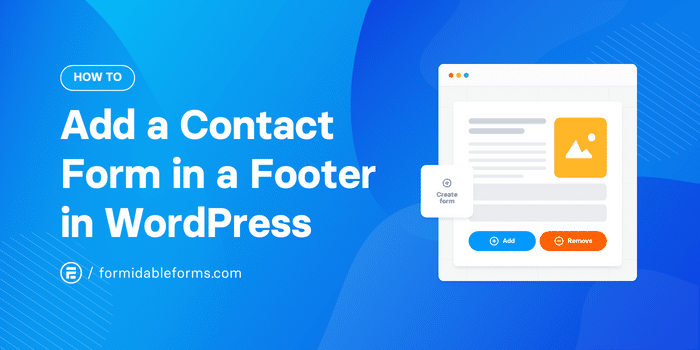 How To Add a Contact Form in a Footer in WordPress