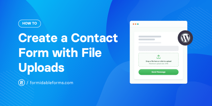 How To Create a WordPress Contact Form with File Uploads