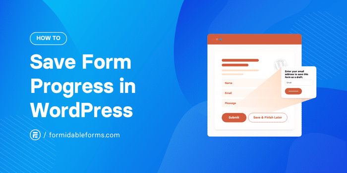 How To Save Form Progress in WordPress