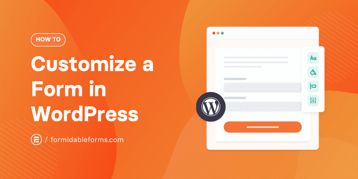 How To Customize a Form in WordPress