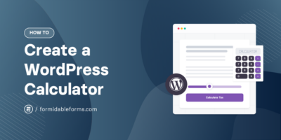 How to Create a WordPress Calculator with Formidable Forms