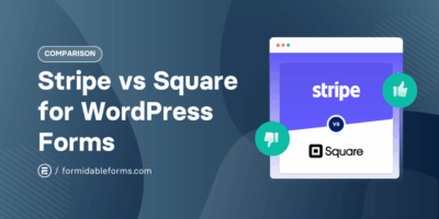 Stripe vs Square for WordPress Forms