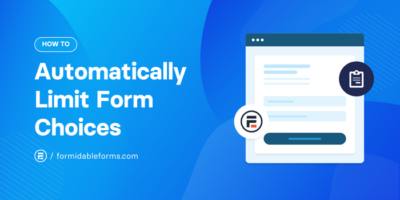 How to Automatically Limit Form Choices