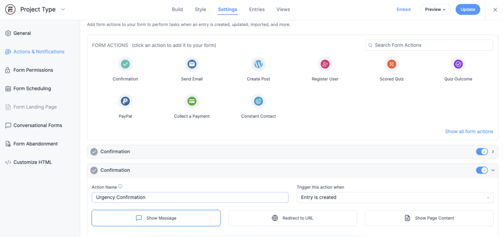 Formidable Forms -> Form Settings -> Actions and Notifications with multiple confirmation actions.