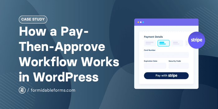 How a Pay-Then-Approve Workflow Works in WordPress